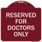 Signmission Reserved for Doctors Only Heavy-Gauge Aluminum Architectural Sign, 18" x 18", BU-1818-23211 A-DES-BU-1818-23211 - alternate 1